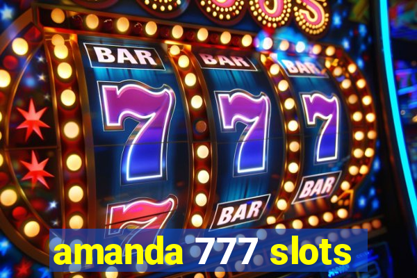 amanda 777 slots